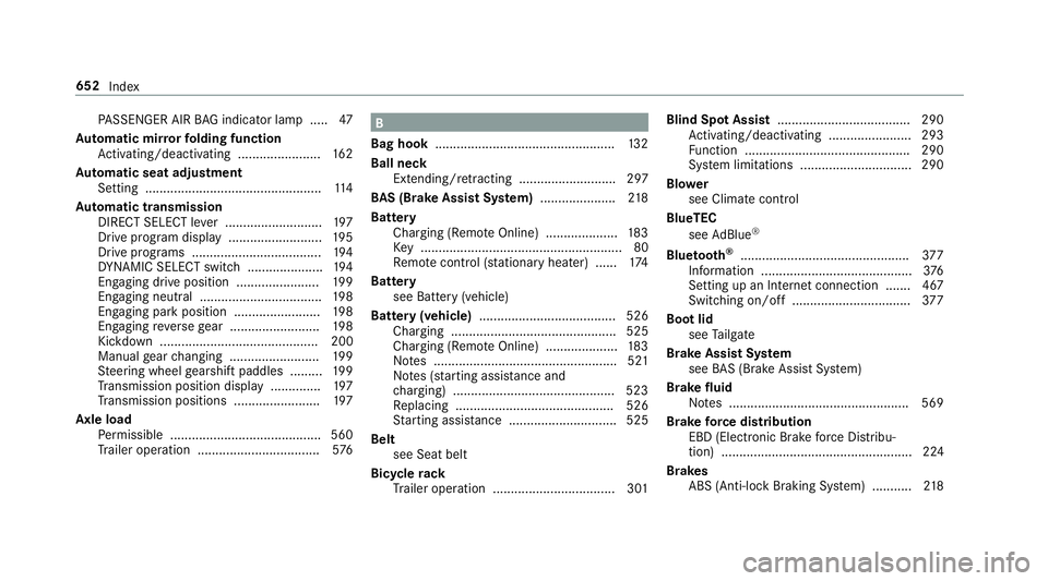 MERCEDES-BENZ GLE COUPE 2019 Owners Manual PA
SSENGER AIR BAG indicator lamp .... .47
Au tomatic mir rorfo lding function
Ac tivating/deactivating ...................... .162
Au tomatic seat adjustment
Setting ................................. MERCEDES-BENZ GLE COUPE 2019 Owners Manual PA
SSENGER AIR BAG indicator lamp .... .47
Au tomatic mir rorfo lding function
Ac tivating/deactivating ...................... .162
Au tomatic seat adjustment
Setting .................................