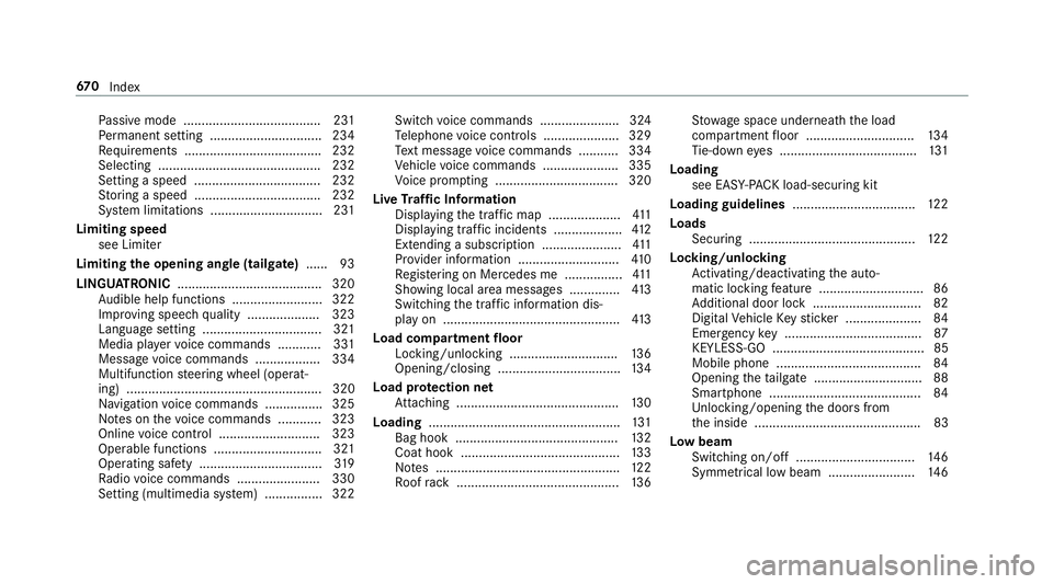 MERCEDES-BENZ GLE COUPE 2019 Owners Manual Pa
ssive mode ...................................... 231
Pe rm anent setting .............................. .234
Re quirements ...................................... 232
Selecting .................... MERCEDES-BENZ GLE COUPE 2019 Owners Manual Pa
ssive mode ...................................... 231
Pe rm anent setting .............................. .234
Re quirements ...................................... 232
Selecting ....................