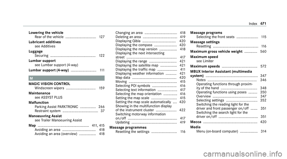MERCEDES-BENZ GLE COUPE 2019 Owners Manual Lo
weri ngtheve hicle
Re ar of theve hicle ...............................1 27
Lu bricant additives
see Additives
Lu ggage
Securing .............................................. 12 2
Lu mbar support
MERCEDES-BENZ GLE COUPE 2019 Owners Manual Lo
weri ngtheve hicle
Re ar of theve hicle ...............................1 27
Lu bricant additives
see Additives
Lu ggage
Securing .............................................. 12 2
Lu mbar support