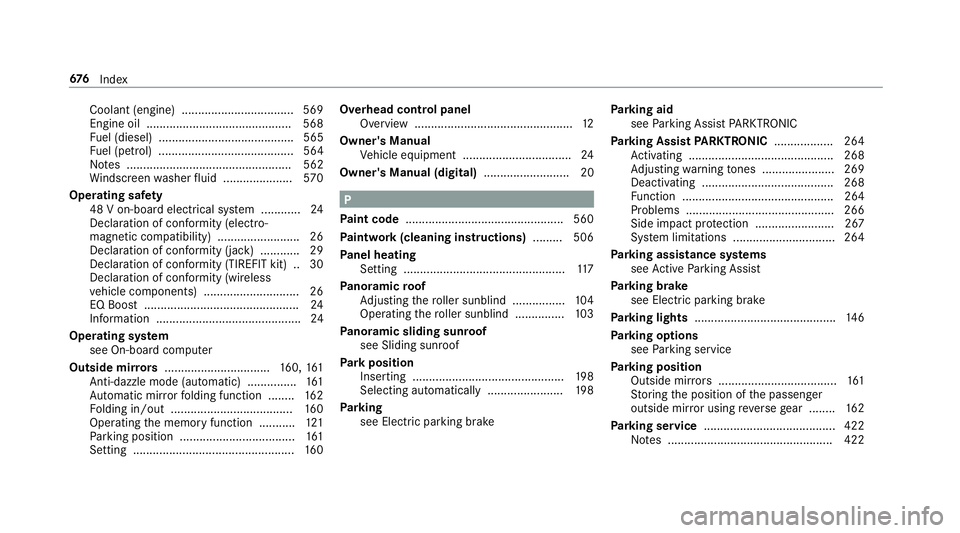 MERCEDES-BENZ GLE COUPE 2019 Owners Manual Coolant (engine) .................................. 569
Engine oil ............................................ 568
Fu
el (diesel) ......................................... 565
Fu el (petrol) ........ MERCEDES-BENZ GLE COUPE 2019 Owners Manual Coolant (engine) .................................. 569
Engine oil ............................................ 568
Fu
el (diesel) ......................................... 565
Fu el (petrol) ........