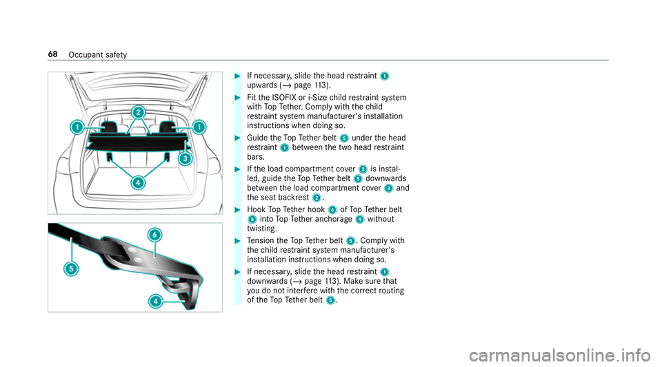 MERCEDES-BENZ GLE COUPE 2019 Manual PDF #
If necessar y,slide the head restra int 1
upwards (/ page113). #
Fitthe ISOFIX or i‑Size child restra int sy stem
with TopTe ther. Comply with thech ild
re stra int sy stem manufacturer's ins 