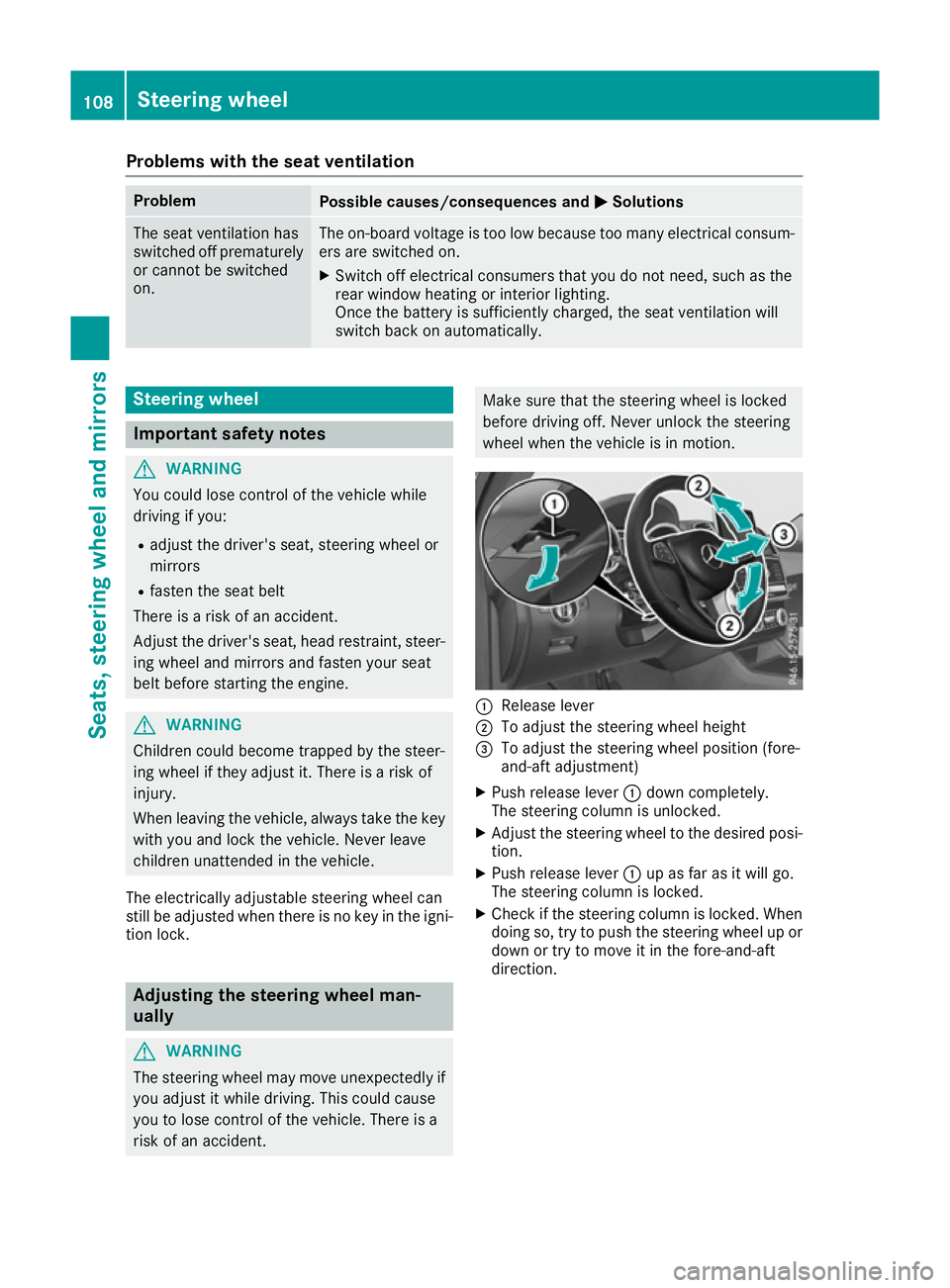 MERCEDES-BENZ GLE COUPE 2015 Owners Manual Problems with the seat ventilation
Problem
Possible causes/consequences and
M
MSolutions The seat ventilation has
switched off prematurely
or cannot be switched
on. The on-board voltage is too low bec MERCEDES-BENZ GLE COUPE 2015 Owners Manual Problems with the seat ventilation
Problem
Possible causes/consequences and
M
MSolutions The seat ventilation has
switched off prematurely
or cannot be switched
on. The on-board voltage is too low bec