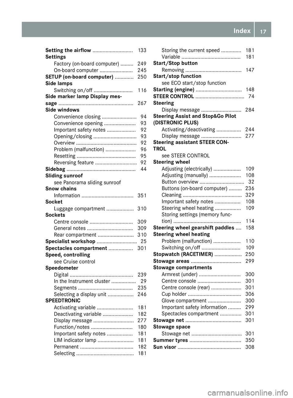 MERCEDES-BENZ GLE COUPE 2015 User Guide Setting the airflow
............................1 33
Settings
Factory (on-board computer) ......... 249
On-board computer ....................... 245
SETUP (on-board computer) ............. 250
Side l MERCEDES-BENZ GLE COUPE 2015 User Guide Setting the airflow
............................1 33
Settings
Factory (on-board computer) ......... 249
On-board computer ....................... 245
SETUP (on-board computer) ............. 250
Side l