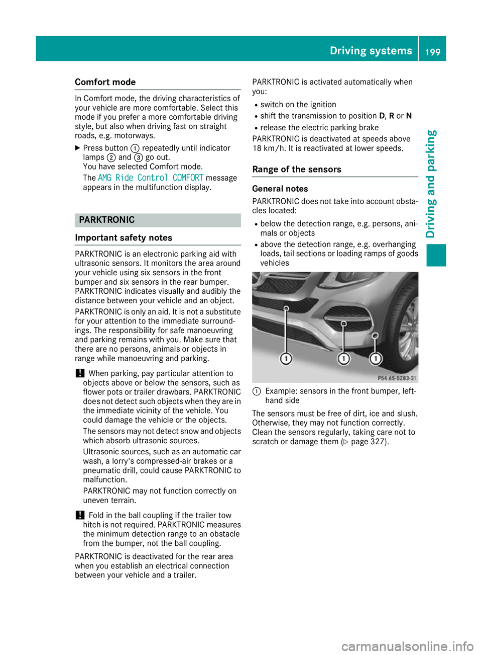MERCEDES-BENZ GLE COUPE 2015 Owners Manual Comfort mode
In Comfort mode, the driving characteristics of
your vehicle are more comfortable. Select this
mode if you prefer a more comfortable driving
style, but also when driving fast on straight
MERCEDES-BENZ GLE COUPE 2015 Owners Manual Comfort mode
In Comfort mode, the driving characteristics of
your vehicle are more comfortable. Select this
mode if you prefer a more comfortable driving
style, but also when driving fast on straight