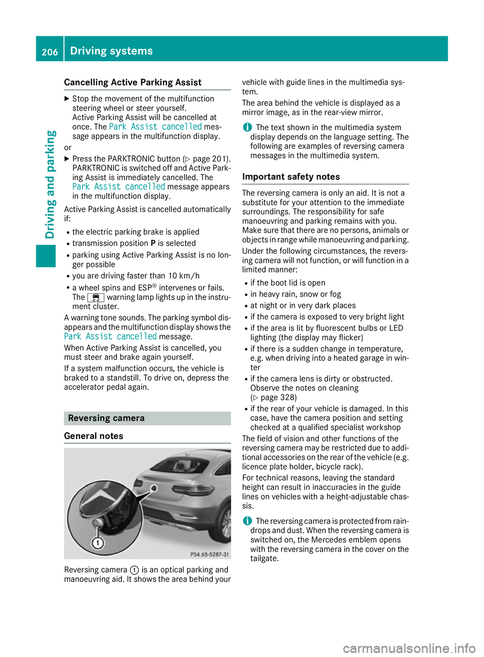 MERCEDES-BENZ GLE COUPE 2015 Owners Manual Cancelling Active Parking Assist
X
Stop the movement of the multifunction
steering wheel or steer yourself.
Active Parking Assist will be cancelled at
once. The Park Assist cancelled
Park Assist cance MERCEDES-BENZ GLE COUPE 2015 Owners Manual Cancelling Active Parking Assist
X
Stop the movement of the multifunction
steering wheel or steer yourself.
Active Parking Assist will be cancelled at
once. The Park Assist cancelled
Park Assist cance
