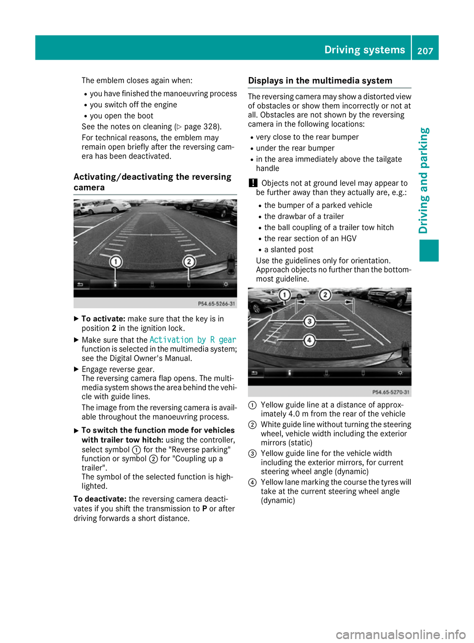 MERCEDES-BENZ GLE COUPE 2015 Owners Manual The emblem closes again when:
R you have finished the manoeuvring process
R you switch off the engine
R you open the boot
See the notes on cleaning (Y page 328).
For technical reasons, the emblem may
MERCEDES-BENZ GLE COUPE 2015 Owners Manual The emblem closes again when:
R you have finished the manoeuvring process
R you switch off the engine
R you open the boot
See the notes on cleaning (Y page 328).
For technical reasons, the emblem may