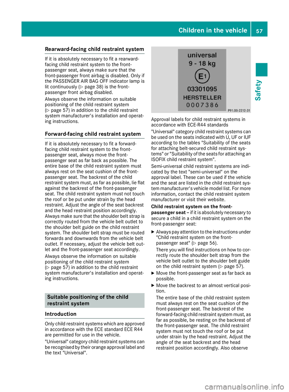 MERCEDES-BENZ GLE COUPE 2015 Workshop Manual Rearward-facing child restraint system
If it is absolutely necessary to fit a rearward-
facing child restraint system to the front-
passenger seat, always make sure that the
front-passenger front airb MERCEDES-BENZ GLE COUPE 2015 Workshop Manual Rearward-facing child restraint system
If it is absolutely necessary to fit a rearward-
facing child restraint system to the front-
passenger seat, always make sure that the
front-passenger front airb