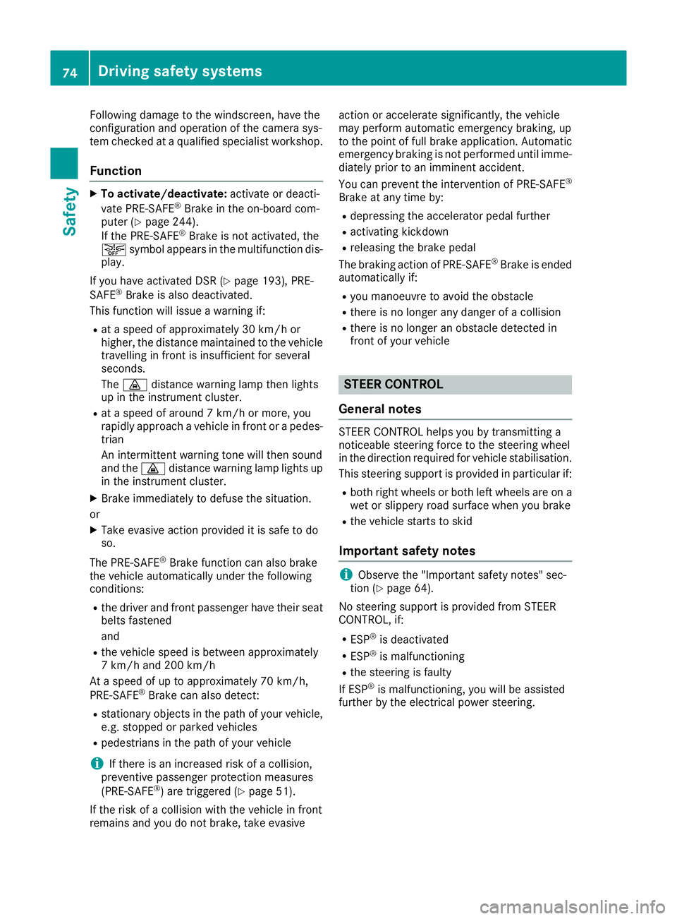 MERCEDES-BENZ GLE COUPE 2015 Manual PDF Following damage to the windscreen, have the
configuration and operation of the camera sys-
tem checked at a qualified specialist workshop.
Function X
To activate/deactivate: activate or deacti-
vate 