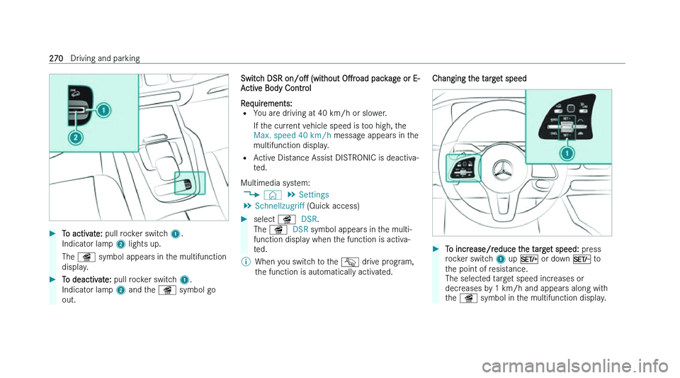 MERCEDES-BENZ GLE SUV 2022  Owners Manual �
�T�o� �a�c�t�i�v�a�t�e�:� �p�u�l�l� �r �o�c�k�e�r� �s�w�i�t�c�h� �1�.
�I�n�d�i�c�a�t�o�r� �l�a�m�p�  �2� �l�i�g�h�t�s� �u�p�.
�T�h�e� �î� �s�y�m�b�o�l� �a�p�p�e�a�r�s� �i�n� �t�h�e� �m�u�l�t�i�f�u