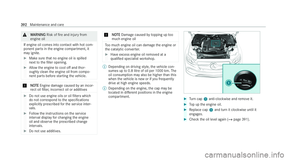 MERCEDES-BENZ GLE SUV 2022  Owners Manual �&
�W�A�R�N�I�N�G � �R�i�s�k� �o�f� N�r �e� �a�n�d� �i�n�j�u�r�y� �f�r�o�m
�e�n�g�i�n�e� �o�i�l
�I�f� �e�n�g�i�n�e� �o�i�l� �c�o�m�e�s� �i�n�t�o� �c�o�n�t�a�c�t� �w�i�t�h� �h�o�t� �c�o�m�-
�p�o�n�e�n