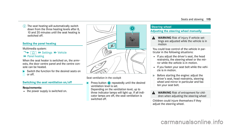 MERCEDES-BENZ GLE SUV 2021  Owners Manual %
The seat heating will automatically switch
down from theth re e heating le vels af ter 8,
10 and 20 minutes until the seat heating is
switched off. Setting
the panel heating Multimedia sy
stem:
4 ©