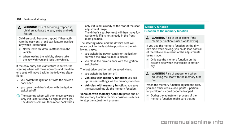 MERCEDES-BENZ GLE SUV 2021 Owners Manual &
WARNING Risk of becoming trapped if
ch ildren activate the easy entry andexit
fe ature‑
Children could become trapped if they acti‐
va te the easy entry ‑ andexitfeature, particu‐
lar lywhen MERCEDES-BENZ GLE SUV 2021 Owners Manual &
WARNING Risk of becoming trapped if
ch ildren activate the easy entry andexit
fe ature‑
Children could become trapped if they acti‐
va te the easy entry ‑ andexitfeature, particu‐
lar lywhen