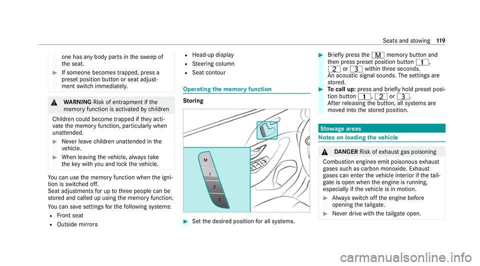 MERCEDES-BENZ GLE SUV 2021 Owners Manual one has any body parts in
the sweep of
th e seat. #
If someone becomes trapped, press a
preset position button or seat adjust‐
ment switch immediately. &
WARNING Risk of entrapment if the
memory fun MERCEDES-BENZ GLE SUV 2021 Owners Manual one has any body parts in
the sweep of
th e seat. #
If someone becomes trapped, press a
preset position button or seat adjust‐
ment switch immediately. &
WARNING Risk of entrapment if the
memory fun