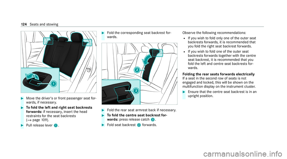 MERCEDES-BENZ GLE SUV 2021 Owners Manual #
Movethe driver's or front passenger seat for‐
wa rds, if necessar y. #
Tofold the left and right seat backrests
fo rw ards: if necessa ry, insert the head
re stra ints forth e seat backrests
( MERCEDES-BENZ GLE SUV 2021 Owners Manual #
Movethe driver's or front passenger seat for‐
wa rds, if necessar y. #
Tofold the left and right seat backrests
fo rw ards: if necessa ry, insert the head
re stra ints forth e seat backrests
(