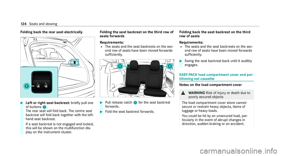 MERCEDES-BENZ GLE SUV 2021 Owners Manual Fo
lding back there ar seat electrically #
Left or right seat backres t:brief lypull one
of buttons 1.
The rear seat will fold bac k.The centre seat
backrest will fold back toge ther with the left-
ha MERCEDES-BENZ GLE SUV 2021 Owners Manual Fo
lding back there ar seat electrically #
Left or right seat backres t:brief lypull one
of buttons 1.
The rear seat will fold bac k.The centre seat
backrest will fold back toge ther with the left-
ha