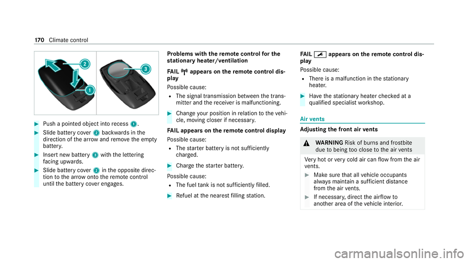 MERCEDES-BENZ GLE SUV 2021 Owners Manual #
Push a pointed object into recess 1. #
Slide battery co ver2 backwards in the
direction of the ar row and remo vethe em pty
batter y. #
Insert new battery 3with the lettering
fa cing up wards. #
Sli MERCEDES-BENZ GLE SUV 2021 Owners Manual #
Push a pointed object into recess 1. #
Slide battery co ver2 backwards in the
direction of the ar row and remo vethe em pty
batter y. #
Insert new battery 3with the lettering
fa cing up wards. #
Sli