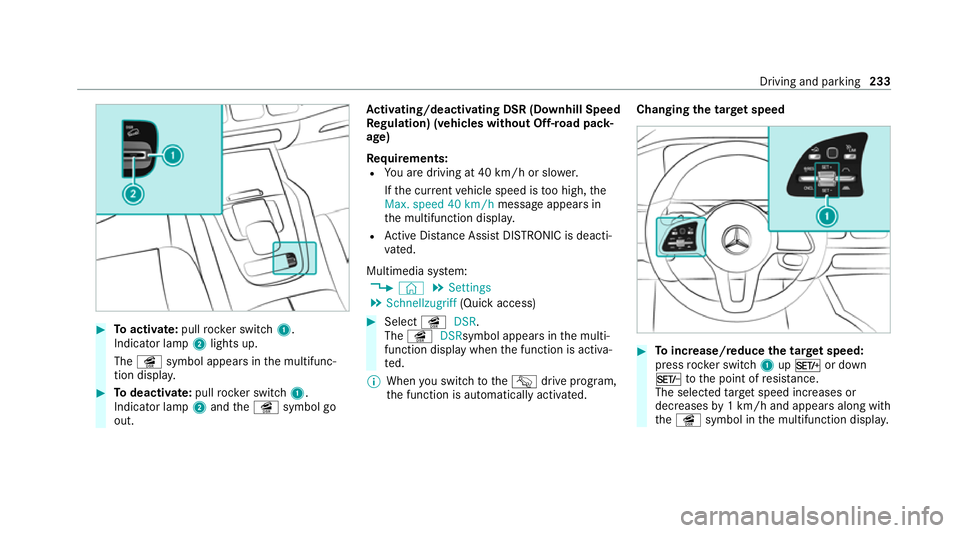 MERCEDES-BENZ GLE SUV 2021 Owners Manual #
Toactivate: pullrock er switch 1.
Indicator lamp 2lights up.
The î symbol appears in the multifunc‐
tion displa y. #
Todeactivate: pullrock er switch 1.
Indicator lamp 2and theî symbol go
out. A MERCEDES-BENZ GLE SUV 2021 Owners Manual #
Toactivate: pullrock er switch 1.
Indicator lamp 2lights up.
The î symbol appears in the multifunc‐
tion displa y. #
Todeactivate: pullrock er switch 1.
Indicator lamp 2and theî symbol go
out. A