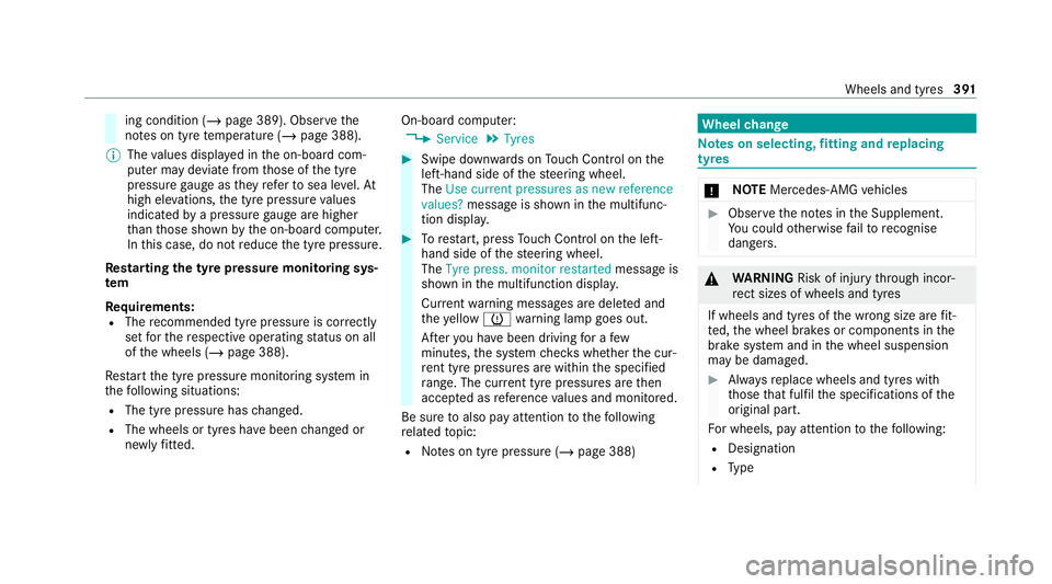 MERCEDES-BENZ GLE SUV 2021 Owners Manual ing condition (/
page 389). Observethe
no tes on tyre temp erature (/ page 388).
% The values displa yed in the on-board com‐
puter may deviate from those of the tyre
pressure gauge as they referto MERCEDES-BENZ GLE SUV 2021 Owners Manual ing condition (/
page 389). Observethe
no tes on tyre temp erature (/ page 388).
% The values displa yed in the on-board com‐
puter may deviate from those of the tyre
pressure gauge as they referto