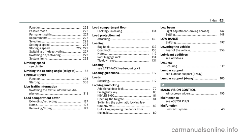 MERCEDES-BENZ GLE SUV 2021 Owners Manual Fu
nction................................................ 222
Pa ssive mode........................................ 222
Pe rm anent setting................................ .224
Re quirements.......... MERCEDES-BENZ GLE SUV 2021 Owners Manual Fu
nction................................................ 222
Pa ssive mode........................................ 222
Pe rm anent setting................................ .224
Re quirements..........