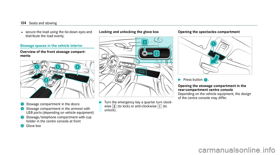 MERCEDES-BENZ GLE SUV 2019 Owners Manual R
secure the load using the tie-down eyes and
distribute the load evenly. St
ow age spaces in theve hicle interior Overview of
the front stowage compa rt‐
ments 1
Stow age compartment in the doors
2 MERCEDES-BENZ GLE SUV 2019 Owners Manual R
secure the load using the tie-down eyes and
distribute the load evenly. St
ow age spaces in theve hicle interior Overview of
the front stowage compa rt‐
ments 1
Stow age compartment in the doors
2