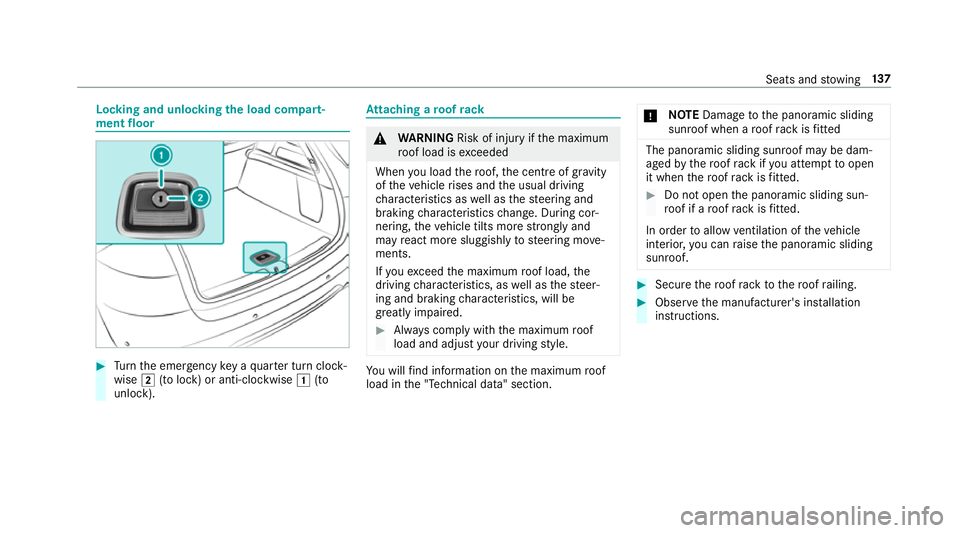 MERCEDES-BENZ GLE SUV 2019 Owners Manual Locking and unlocking
the load compa rt‐
ment floor #
Turn the emer gency key a quarter turn clock‐
wise 2(to lock) or anti-clockwise 1(to
unlock). At
taching a roof rack &
WARNING Risk of inju ry MERCEDES-BENZ GLE SUV 2019 Owners Manual Locking and unlocking
the load compa rt‐
ment floor #
Turn the emer gency key a quarter turn clock‐
wise 2(to lock) or anti-clockwise 1(to
unlock). At
taching a roof rack &
WARNING Risk of inju ry
