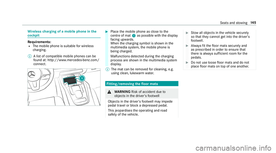 MERCEDES-BENZ GLE SUV 2019 Owners Manual Wire
lesscharging of a mobile phone in the
cockpit Re
quirements:
R The mobile phone is suitable for wireless
ch arging.
% A list of compatible mobile phones can be
found at: http://www.mercedes-benz. MERCEDES-BENZ GLE SUV 2019 Owners Manual Wire
lesscharging of a mobile phone in the
cockpit Re
quirements:
R The mobile phone is suitable for wireless
ch arging.
% A list of compatible mobile phones can be
found at: http://www.mercedes-benz.