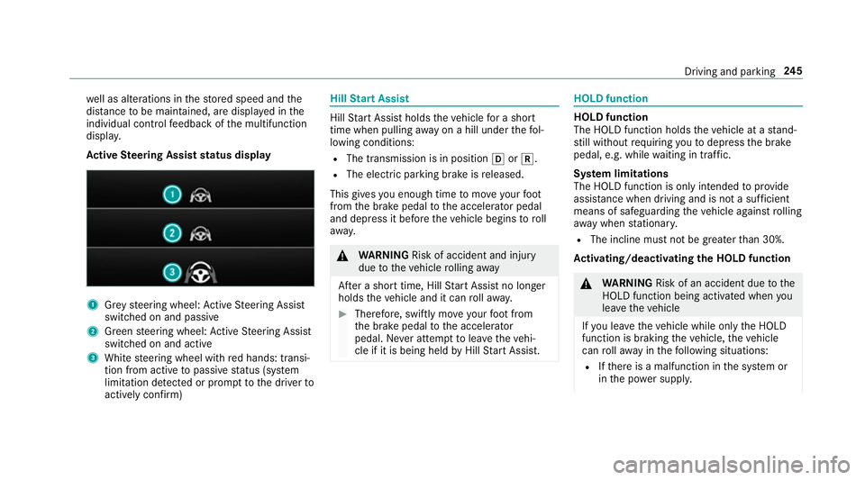 MERCEDES-BENZ GLE SUV 2019 Owners Manual we
ll as alterations in thestored speed and the
dis tance tobe maintained, are displa yed in the
individual control feedback of the multifunction
displa y.
Ac tive Steering Assist status display 1
Gre MERCEDES-BENZ GLE SUV 2019 Owners Manual we
ll as alterations in thestored speed and the
dis tance tobe maintained, are displa yed in the
individual control feedback of the multifunction
displa y.
Ac tive Steering Assist status display 1
Gre