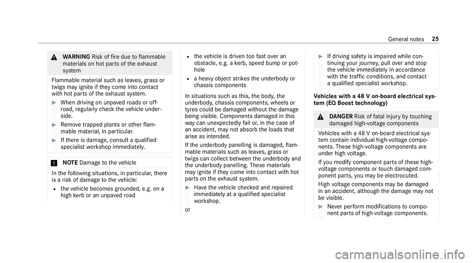 MERCEDES-BENZ GLE SUV 2019 Owners Manual &
WARNING Risk offire due toflammable
materials on hot parts of theex haust
sy stem
Flammable material such as lea ves, grass or
twigs may ignite if they come into contact
wi th hot parts of theex hau MERCEDES-BENZ GLE SUV 2019 Owners Manual &
WARNING Risk offire due toflammable
materials on hot parts of theex haust
sy stem
Flammable material such as lea ves, grass or
twigs may ignite if they come into contact
wi th hot parts of theex hau