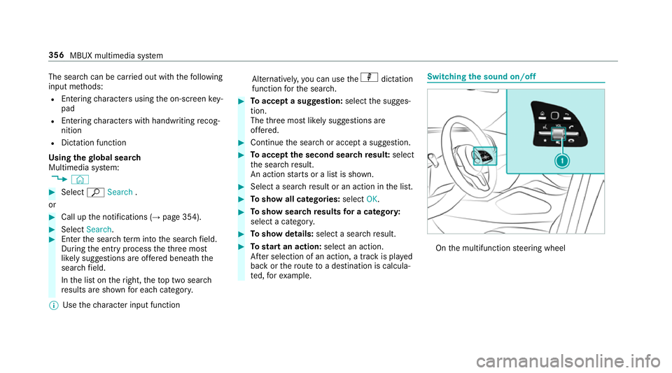 MERCEDES-BENZ GLE SUV 2019 Owners Manual The sear
chcan be car ried out with thefo llowing
input me thods:
R Entering characters using the on-screen key‐
pad
R Entering characters with handwriting recog‐
nition
R Dictation function
Using MERCEDES-BENZ GLE SUV 2019 Owners Manual The sear
chcan be car ried out with thefo llowing
input me thods:
R Entering characters using the on-screen key‐
pad
R Entering characters with handwriting recog‐
nition
R Dictation function
Using