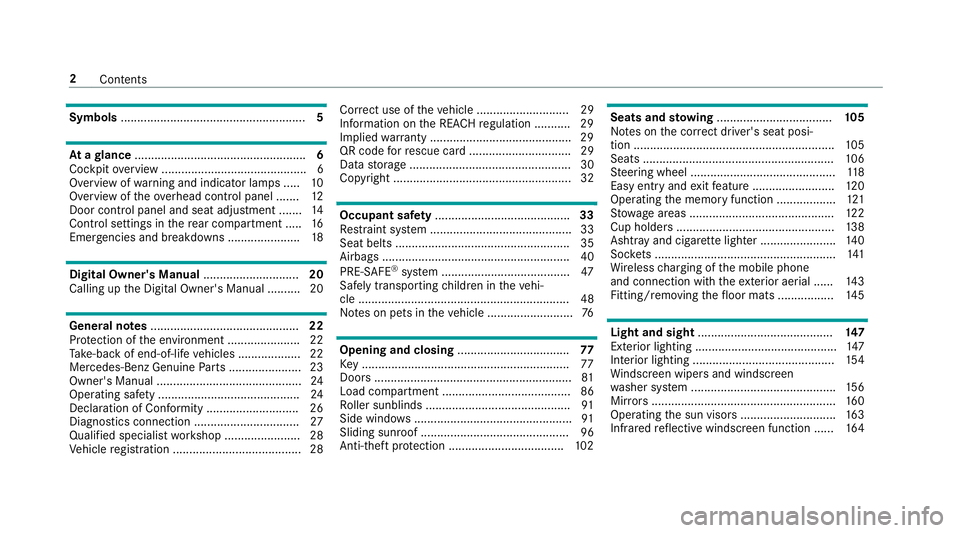 MERCEDES-BENZ GLE SUV 2019 Owners Manual Symbols
........................................................ 5At
agl ance .................................................... 6
Cockpit overview ............................................ 6
Ove MERCEDES-BENZ GLE SUV 2019 Owners Manual Symbols
........................................................ 5At
agl ance .................................................... 6
Cockpit overview ............................................ 6
Ove