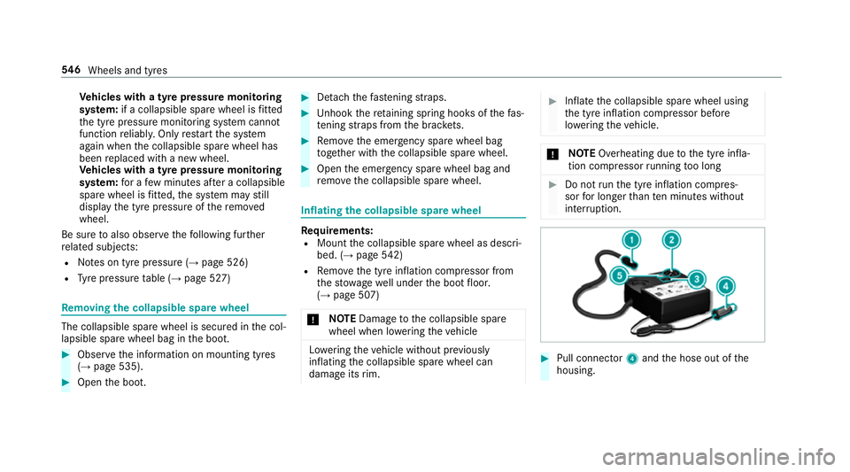 MERCEDES-BENZ GLE SUV 2019 Owners Manual Ve
hicles with a tyre pressure monitoring
sy stem: if a collapsible spare wheel is fitted
th e tyre pressure monitoring sy stem cann ot
function reliably. Only restart the sy stem
again when the colla MERCEDES-BENZ GLE SUV 2019 Owners Manual Ve
hicles with a tyre pressure monitoring
sy stem: if a collapsible spare wheel is fitted
th e tyre pressure monitoring sy stem cann ot
function reliably. Only restart the sy stem
again when the colla