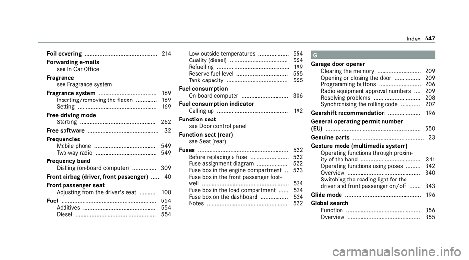 MERCEDES-BENZ GLE SUV 2019  Owners Manual Fo
il co vering ............................................. 214
Fo rw arding e-mails
see In Car Of fice
Fr ag rance
see Fragrance sy stem
Fr ag rance sy stem .................................... 16 