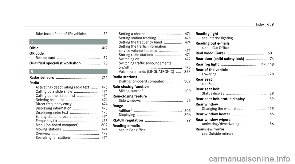 MERCEDES-BENZ GLE SUV 2019 Owners Manual Ta
ke -ba ckof end-of-life vehicles ............ 22 Q
Qibla ..........................................................4 19
QR code Rescue card .......................................... 29
Qualified s MERCEDES-BENZ GLE SUV 2019 Owners Manual Ta
ke -ba ckof end-of-life vehicles ............ 22 Q
Qibla ..........................................................4 19
QR code Rescue card .......................................... 29
Qualified s