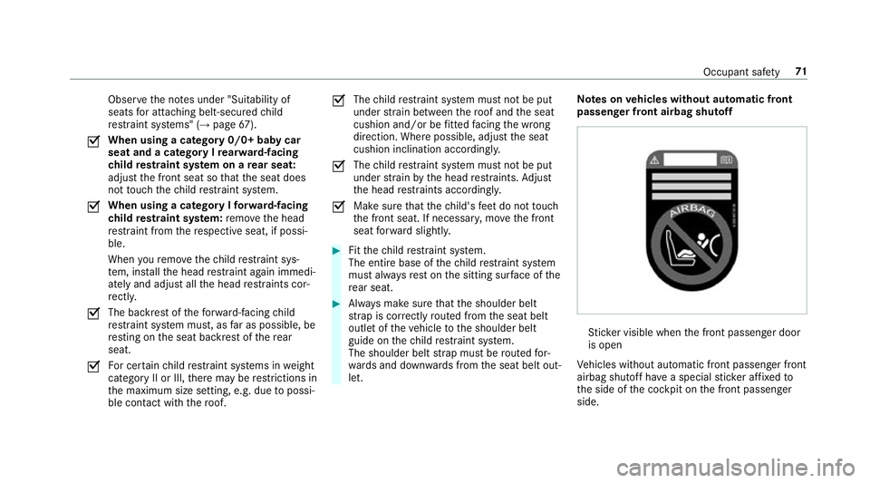 MERCEDES-BENZ GLE SUV 2019 Manual PDF Obser
vethe no tes under "Suitability of
seats for attaching belt-secu redch ild
re stra int sy stems" (→ page67).
O Wh
en using a category 0/0+ baby car
seat and a category I rear wa rd-fac MERCEDES-BENZ GLE SUV 2019 Manual PDF Obser
vethe no tes under "Suitability of
seats for attaching belt-secu redch ild
re stra int sy stems" (→ page67).
O Wh
en using a category 0/0+ baby car
seat and a category I rear wa rd-fac