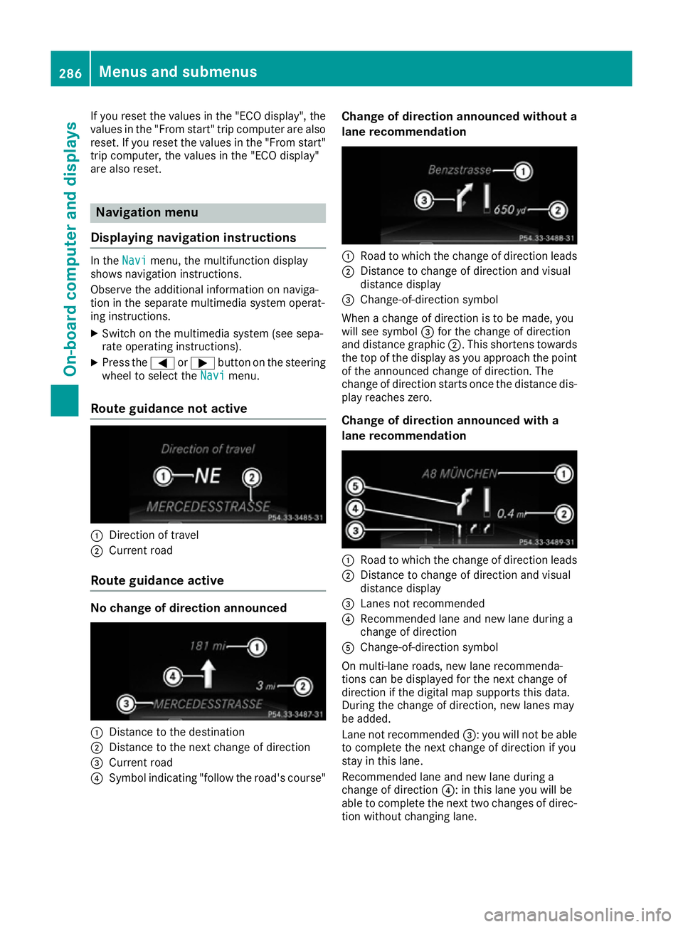 MERCEDES-BENZ GLE SUV 2015 Owners Manual If you reset the values in the "ECO display", the
values in the "From start" trip computer are also
reset. If you reset the values in the "From start"
trip computer, the values MERCEDES-BENZ GLE SUV 2015 Owners Manual If you reset the values in the "ECO display", the
values in the "From start" trip computer are also
reset. If you reset the values in the "From start"
trip computer, the values