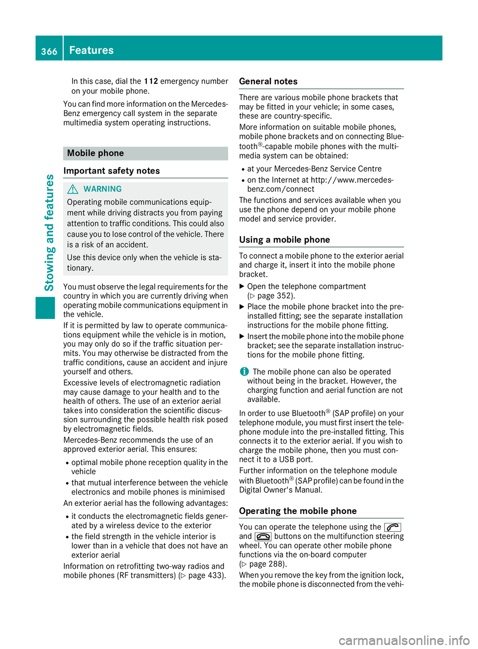 MERCEDES-BENZ GLE SUV 2015 Owners Manual In this case, dial the
112emergency number
on your mobile phone.
You can find more information on the Mercedes- Benz emergency call system in the separate
multimedia system operating instructions. Mob MERCEDES-BENZ GLE SUV 2015 Owners Manual In this case, dial the
112emergency number
on your mobile phone.
You can find more information on the Mercedes- Benz emergency call system in the separate
multimedia system operating instructions. Mob