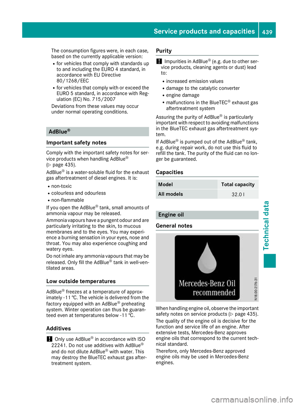 MERCEDES-BENZ GLE SUV 2015 Owners Manual The consumption figures were, in each case,
based on the currently applicable version:
R
for vehicles that comply with standards up
to and including the EURO 4 standard, in
accordance with EU Directiv MERCEDES-BENZ GLE SUV 2015 Owners Manual The consumption figures were, in each case,
based on the currently applicable version:
R
for vehicles that comply with standards up
to and including the EURO 4 standard, in
accordance with EU Directiv