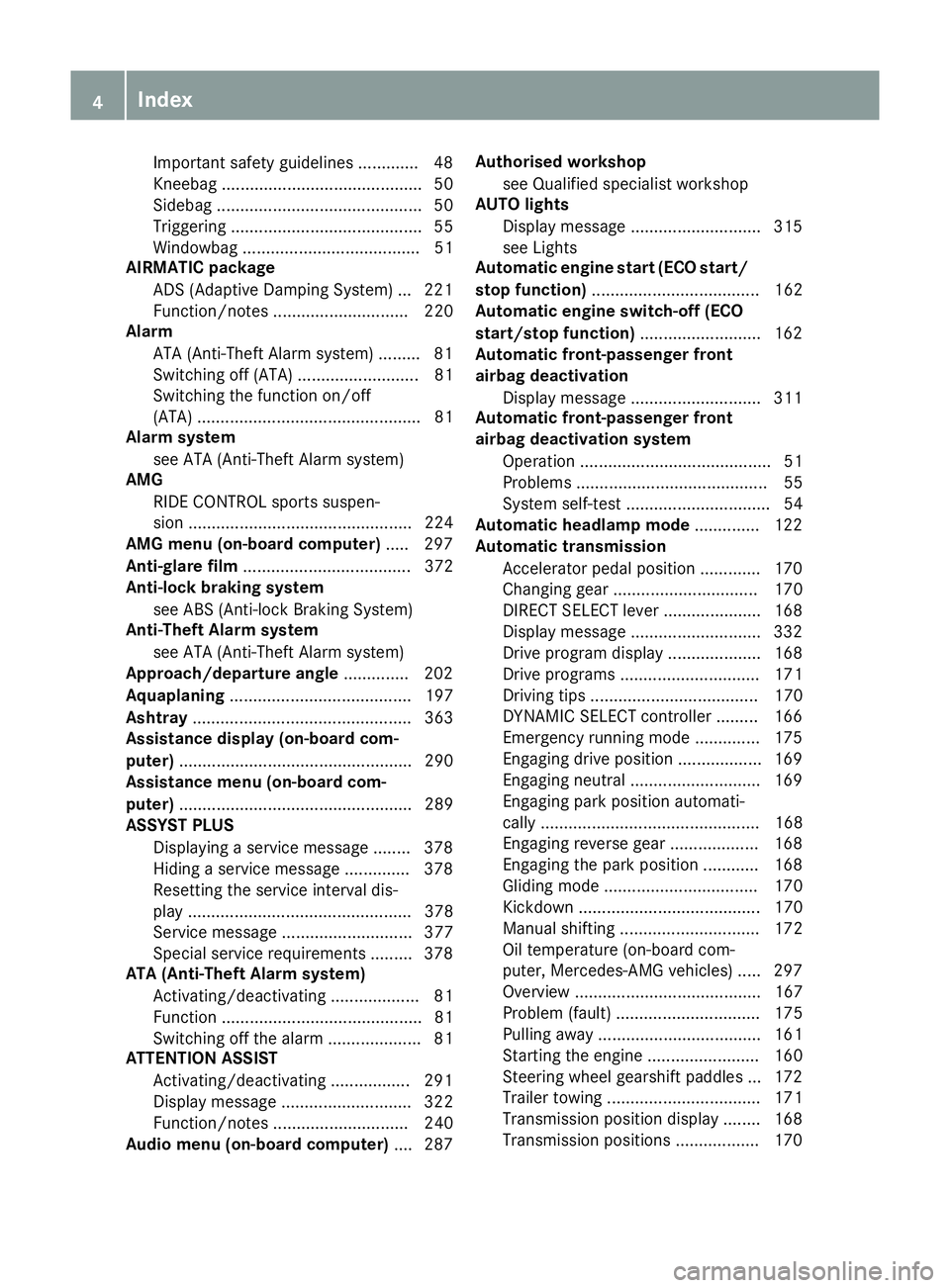 MERCEDES-BENZ GLE SUV 2015  Owners Manual Important safety guidelines .............48
Kneebag ........................................... 50
Sidebag ............................................ 50
Triggering ..................................