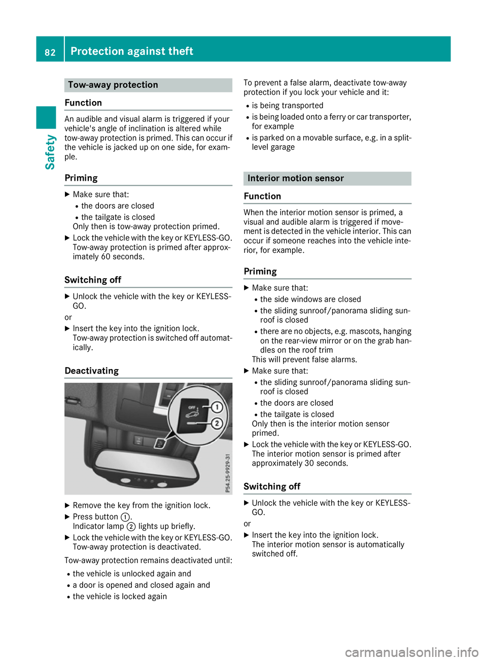 MERCEDES-BENZ GLE SUV 2015 Manual Online Tow-away protection
Function An audible and visual alarm is triggered if your
vehicle's angle of inclination is altered while
tow-away protection is primed. This can occur if
the vehicle is jacked