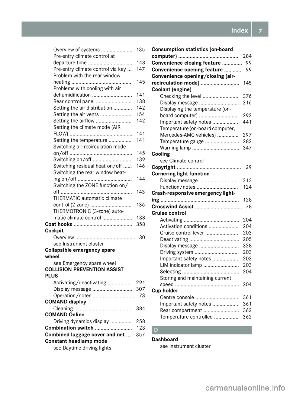 MERCEDES-BENZ GLE SUV 2015  Owners Manual Overview of systems ......................1
35
Pre-entry climate control at
departure time ............................... 148
Pre-entry climate control via key ... 147
Problem with the rear window
he