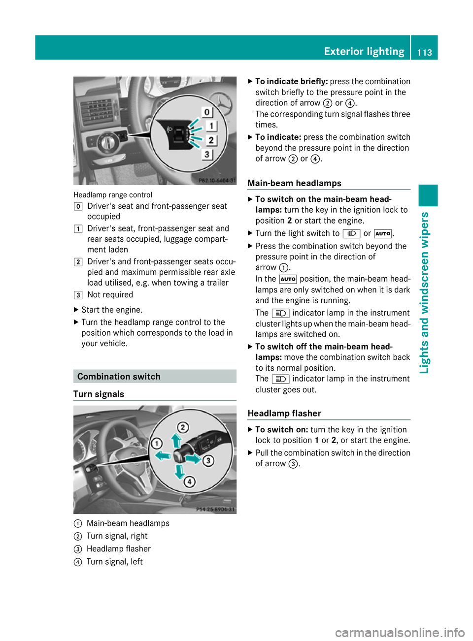 MERCEDES-BENZ GLK SUV 2012 Owners Manual Headlamp range control
g
Driver's seat and front-passenger seat
occupied
1 Driver's seat, front-passenger seat and
rear seats occupied, luggage compart-
ment laden
2 Driver's and front-pas MERCEDES-BENZ GLK SUV 2012 Owners Manual Headlamp range control
g
Driver's seat and front-passenger seat
occupied
1 Driver's seat, front-passenger seat and
rear seats occupied, luggage compart-
ment laden
2 Driver's and front-pas