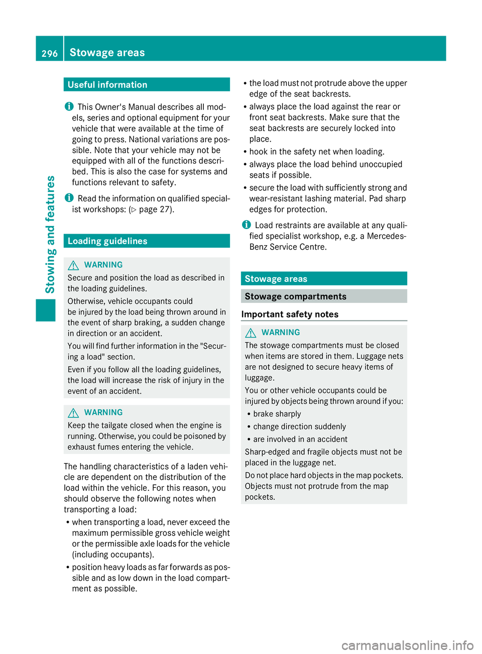 MERCEDES-BENZ GLK SUV 2012 Owners Manual Useful information
i This Owner's Manual describes all mod-
els, series and optional equipment for your
vehicle that were available at the time of
going to press. National variations are pos-
sibl MERCEDES-BENZ GLK SUV 2012 Owners Manual Useful information
i This Owner's Manual describes all mod-
els, series and optional equipment for your
vehicle that were available at the time of
going to press. National variations are pos-
sibl