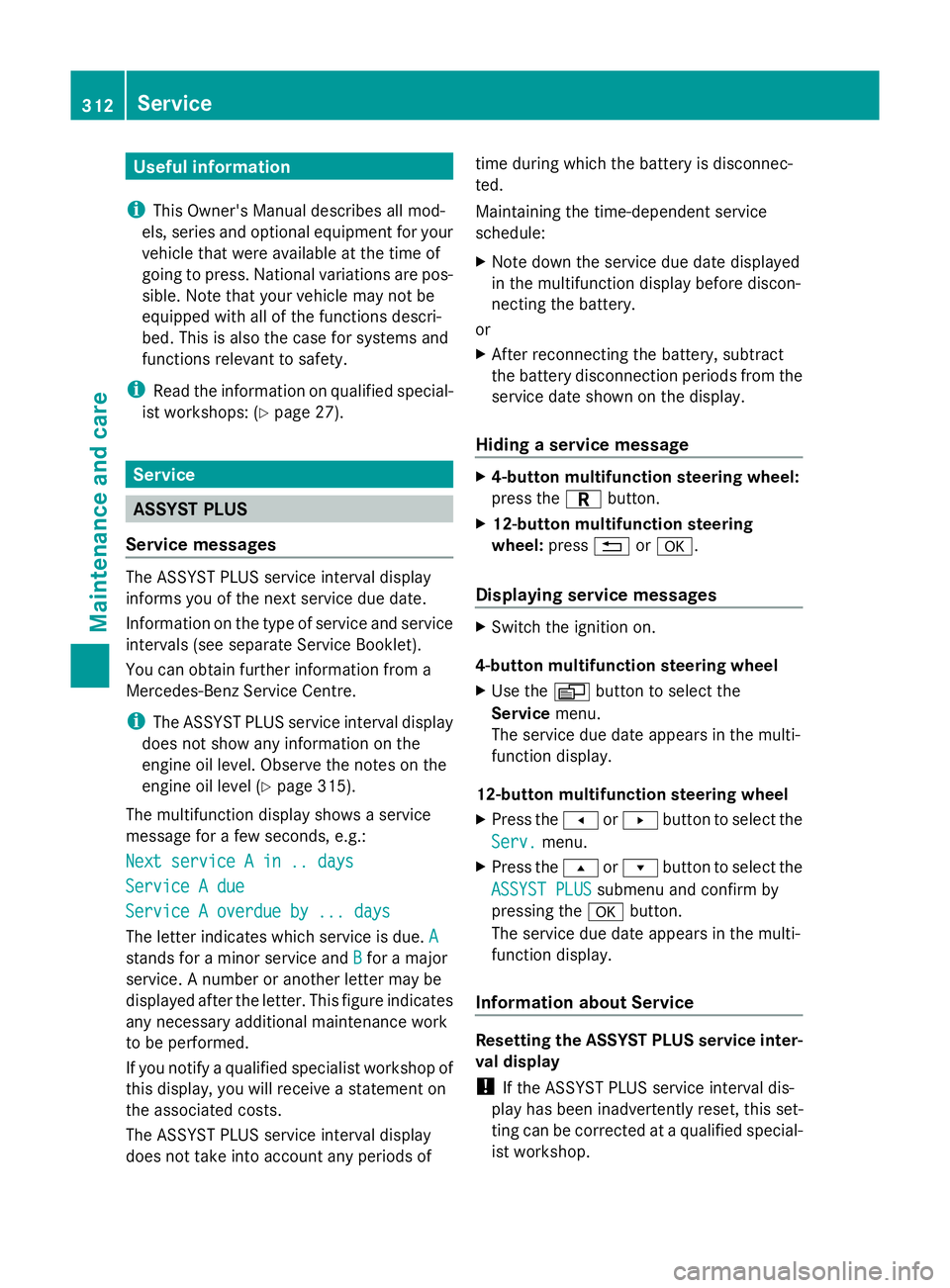 MERCEDES-BENZ GLK SUV 2012  Owners Manual Useful information
i This Owner's Manual describes all mod-
els, series and optional equipment for your
vehicle that were available at the time of
going to press. National variations are pos-
sibl