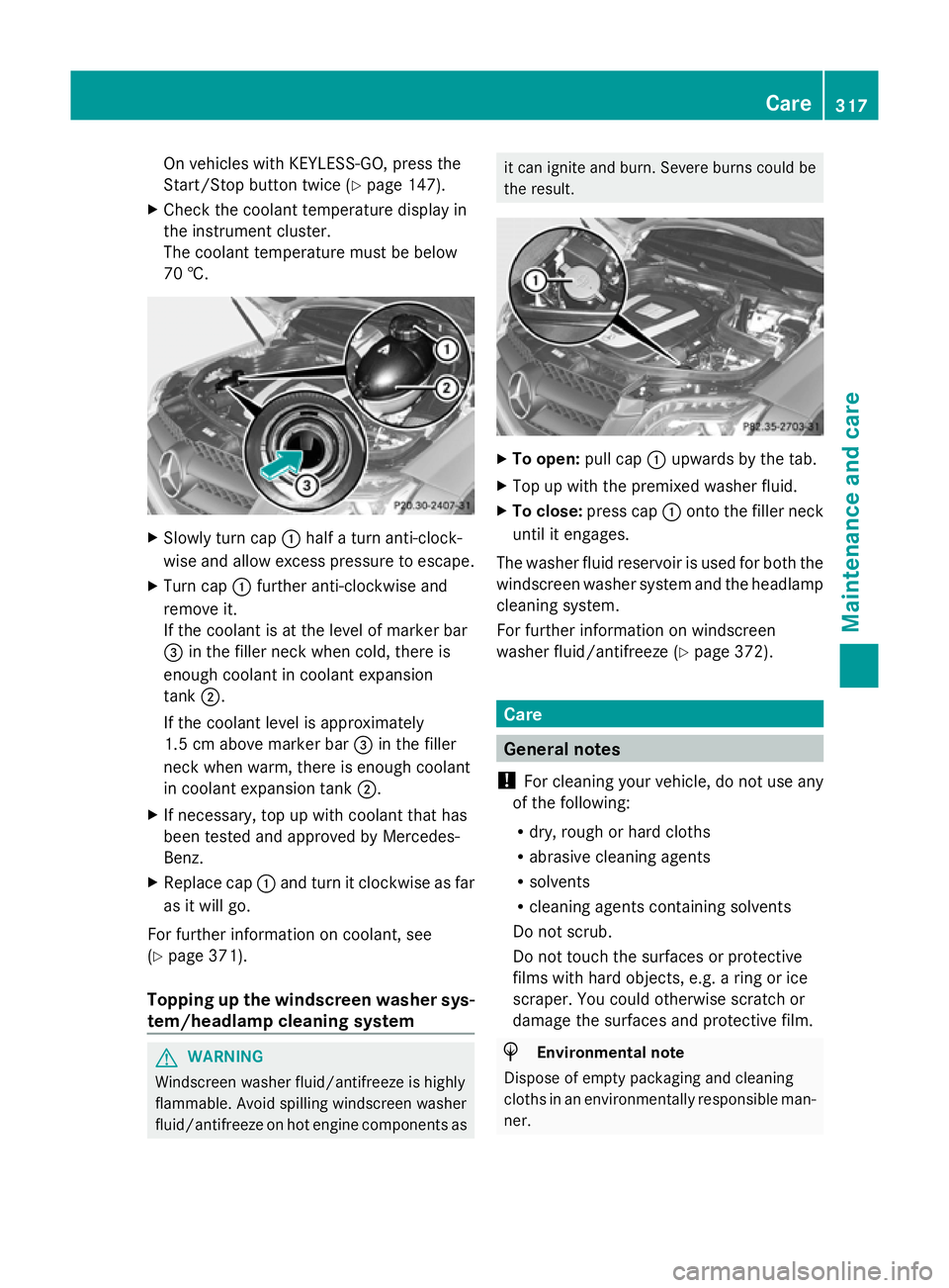 MERCEDES-BENZ GLK SUV 2012  Owners Manual On vehicles with KEYLESS-GO, press the
Start/Stop button twice (Y
page 147).
X Check the coolant temperature display in
the instrument cluster.
The coolant temperature must be below
70 †. X
Slowly t