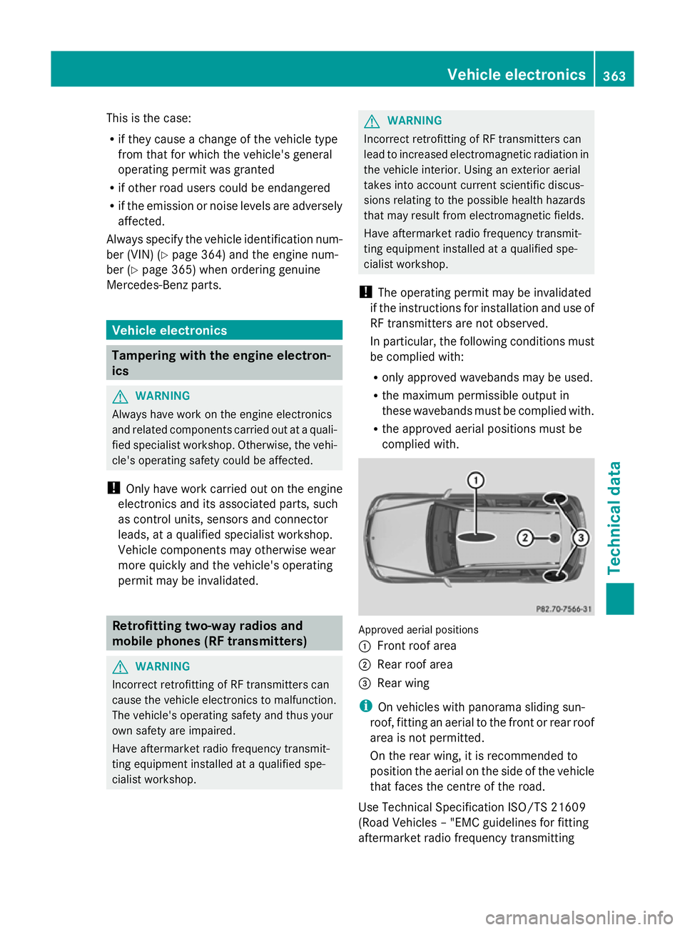 MERCEDES-BENZ GLK SUV 2012 Owners Manual This is the case:
R
if they cause a change of the vehicle type
from that for which the vehicle's general
operating permit was granted
R if other road users could be endangered
R if the emission or MERCEDES-BENZ GLK SUV 2012 Owners Manual This is the case:
R
if they cause a change of the vehicle type
from that for which the vehicle's general
operating permit was granted
R if other road users could be endangered
R if the emission or