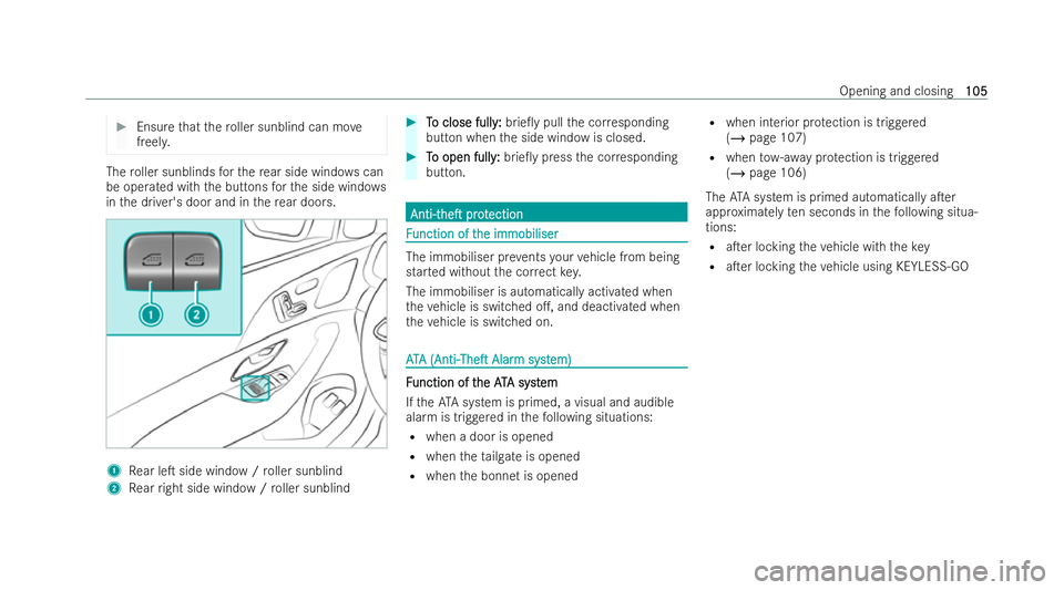 MERCEDES-BENZ GLS SUV 2021  Owners Manual #
Ensure that thero ller sunblind can mo ve
freel y. The
roller sunblinds forth ere ar side wind ows can
be operated with the buttons forth e side windo ws
in the driver's door and in there ar doo
