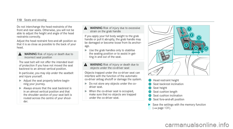 MERCEDES-BENZ GLS SUV 2021  Owners Manual Do not inter
change the head restraints of the
front and rear seats. Otherwise, you will not be
able toadjust the height and angle of the head
re straints co rrectl y.
Ad just the head restraint fore 