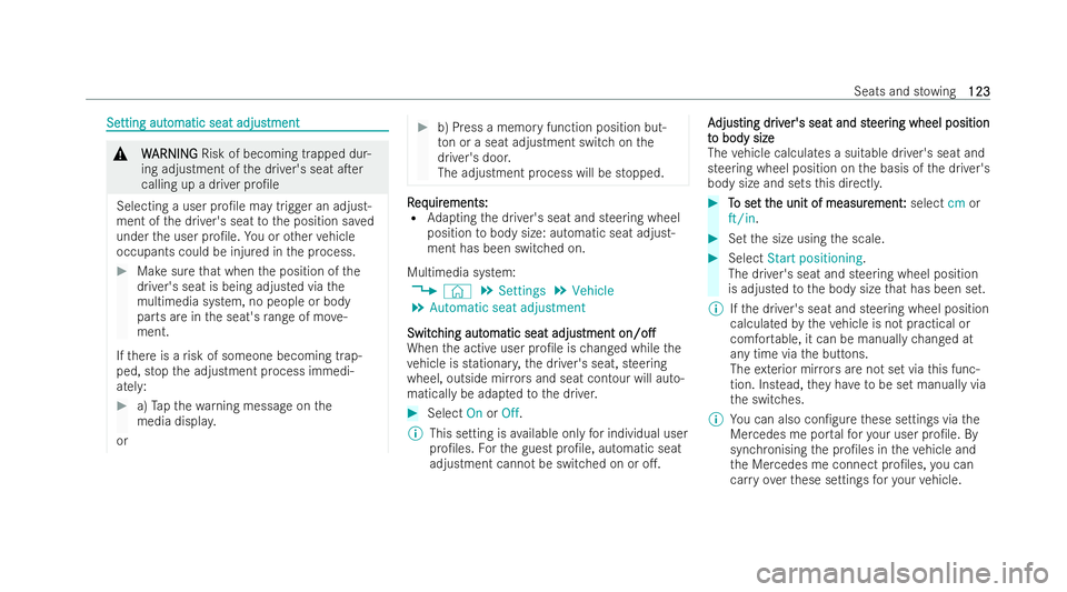 MERCEDES-BENZ GLS SUV 2021  Owners Manual Se
Se
tting aut
tting aut omatic seat adjus
omatic seat adjustment tment &
W
W ARNING
ARNING Risk of becoming trapped du r-
ing adjustment of the driver's seat aTer
calling up a driver pro/le
Se