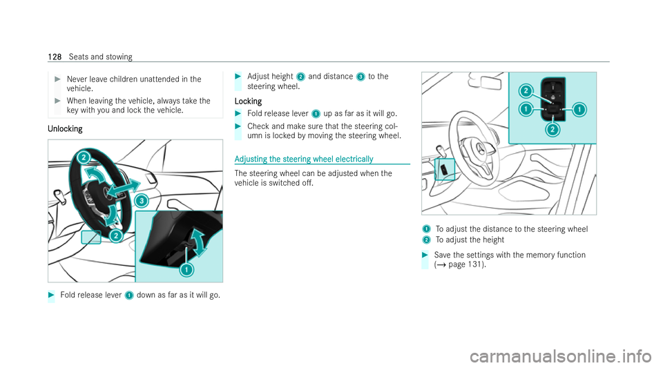 MERCEDES-BENZ GLS SUV 2021  Owners Manual #
Never lea vechildren unattended in the
ve hicle. #
When leaving theve hicle, alw aysta ke the
ke y with you and lock theve hicle. U
Unloc
nloc king
king #
Foldrelease le ver1 down as far as it will 