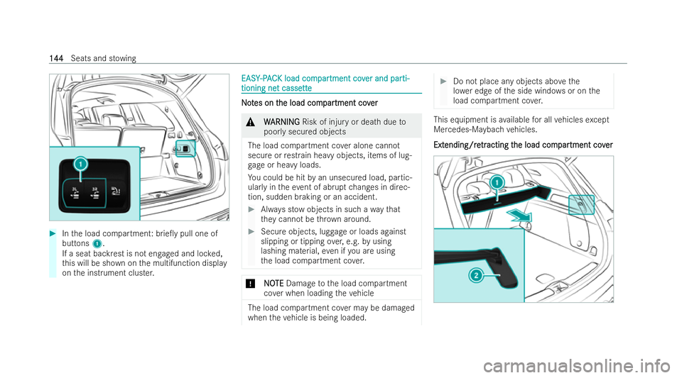 MERCEDES-BENZ GLS SUV 2021  Owners Manual #
Inthe load compartment: brie0y pull one of
buttons 1.
If a seat backrest is not engaged and loc ked,
th is will be shown on the multifunction display
on the inst rument clus ter. EASY
EASY
-PAC
-P 